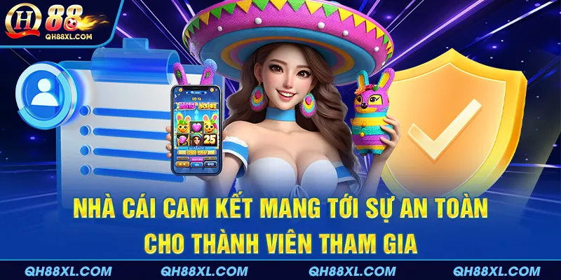 Nhà cái cam kết mang tới sự an toàn cho thành viên tham gia