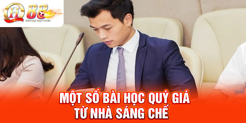 Một số bài học quý giá từ nhà sáng chế Một số bài học quý giá từ nhà sáng chế